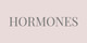 HORMONES